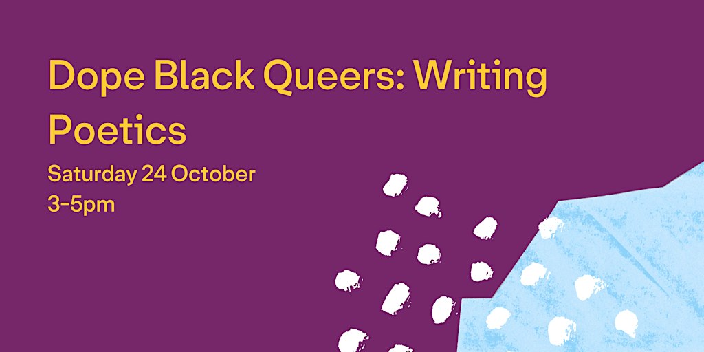 Dope Black Queers: Writing Poetics