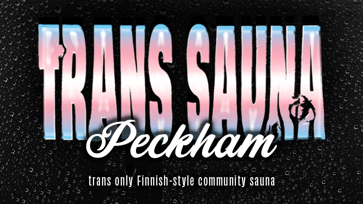 TBPOC-only Trans Sauna Peckham October 2026