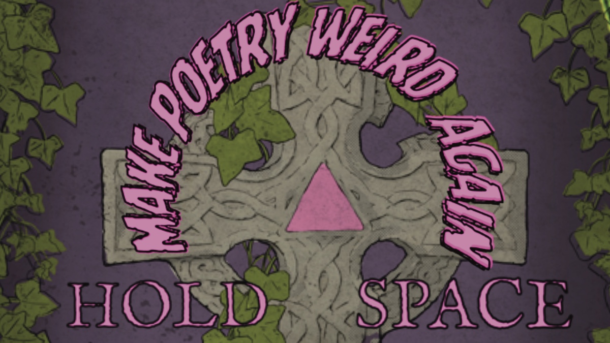 Make Poetry Weird Again: Open Mic